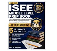 ISEE MIDDLE LEVEL PREP BOOK: 1,000+ Practice Questions, Verbal Reasoning, Quantitative Reasoning, Reading Comprehension, Mathematics & Answer Explanations to Ace the Exam First Try