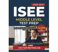 ISEE Middle Level Test Prep: 3200 Questions, Full Length Practice Exams with Step by Step Explanations and Proven Strategies