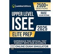 ISEE Upper Level Elite Prep: 2,500+ Practice Questions + Comprehensive Review and Online Exam Simulator