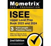 ISEE Upper Level Prep Book 2023 and 2024 - 3 Full-Length Practice Te (Tascabile)