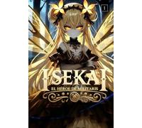 Isekai: El Héroe de Militaris - Vol. 1 (Spanish Edition): El Llamado del Medallón | Novela Ligera | Edición Renovada