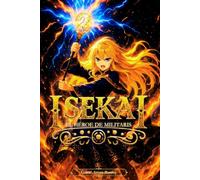 Isekai: El Héroe de Militaris - Volumen 2 (Spanish Edition)