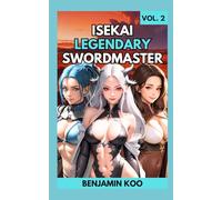 Isekai Legendary Swordmaster Vol. 2: A Slice of Life Harem Fantasy Adventure