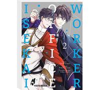 Isekai Office Worker 2: Beflissener Büroarbeiter trifft ruhmreichen Ritter - die langerwartete Verbindung aus Boys Love-Romantik und Isekai-Setting! Mit SNS Card in der 1. Auflage!