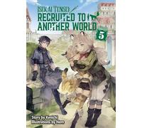 Isekai Tensei: Recruited to Another World: Omnibus 5 (Light Novel)