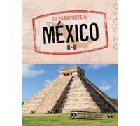 Isela Xitlali Gómez Anaïs Deal-Márquez Tu Pasaporte a México (Copertina rigida)