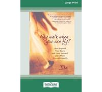 Isha Judd Why Walk When You Can Fly? (Tascabile)