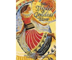 Isha Lerner Mara Friedman The Triple Goddess Tarot (Mixed Media Product)
