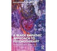 Isha McKenzie-Mavinga A Black Empathic Approach to Psychotherapy (Tascabile)