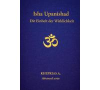 Isha Upanishad: Die Einheit der Wirklichkeit: 6