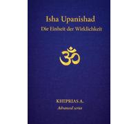 Isha Upanishad: Die Einheit der Wirklichkeit: 7