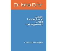 Ishai Dror Cyber Incident and Crisis Management (Tascabile)
