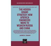 Isham J E The Hidden Grand Strategy (Copertina rigida)
