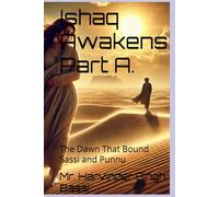 Ishaq Awakens Part A.: The Dawn That Bound Sassi and Punnu