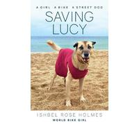 Ishbel Rose Holmes (World B Saving Lucy (Tascabile)