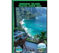 ISHIGAKI ISLAND TRAVEL GUIDE 2025