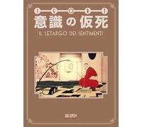 Ishiki no kashi. Il letargo dei sentimenti