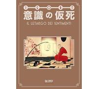 Ishiki no kashi. Il letargo dei sentimenti