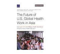 Ishita Ghai Beth Grill Jennif The Future of U.S. Global Health Work (Tascabile)