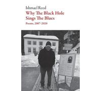 Ishmael Reed Why the Black Hole Sings the Blues (Tascabile) American Literature