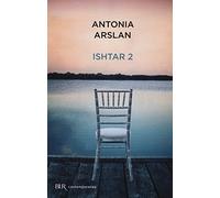 Ishtar 2. Cronache dal mio risveglio