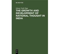 Ishwar Nath Top The Growth and Development of National Though (Copertina rigida)