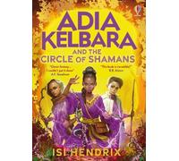 Isi Hendrix Adia Kelbara and the Circle of Shamans (Copertina rigida)