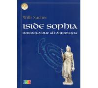 Iside Sophia. Introduzione all'astrosophia - 2008 - Cambiamenti