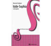 Iside-Sophia. La dea ignota