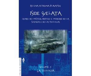 Iside svelata. Vol. 3: La teologia - 2023 - Anguana Edizioni