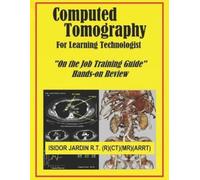 Isidor Manuat Jardin Computed Tomography For Learning Technologist (Tascabile)