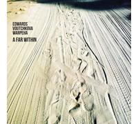 Isidora Edwards, Biliana Voutchkova, Zosha Warpeha – A Far Within