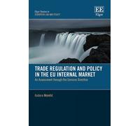 Isidora Maletić Trade Regulation and Policy in the EU Interna (Copertina rigida)