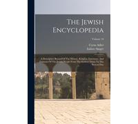 Isidore Singer Cyrus Adler The Jewish Encyclopedia (Tascabile)