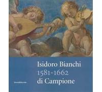 Isidoro Bianchi 1581-1662