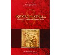Isidoro de Sevilla : sobre la fe católica contra los judíos: Sobre la FE Católica contra a los Judíos: 121
