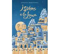 Isidoro e la luna. Ediz. ad alta leggibilità