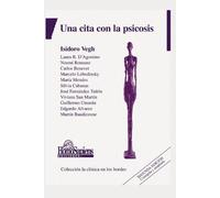 Isidoro Vegh Una Cita Con La Psicosis (Tascabile)