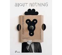 Isidro Ferrer. About nothing