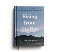 Isis Bradford Rising from the Rut (Copertina rigida)