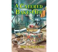 Isis Crawford A Catered Bake-Off (Copertina rigida)