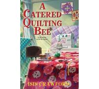 Isis Crawford A Catered Quilting Bee (Copertina rigida)