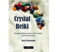 Isis Estrada Crystal Reiki (Tascabile)
