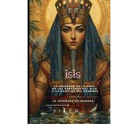 ISIS: Isis, la Tejedora de la Vida