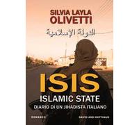 ISIS. Islamic State. Diario di un jiahidista italiano