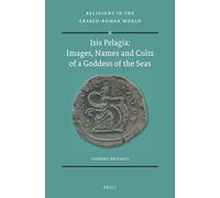 Isis Pelagia: Images, Names and Cults of a Goddess of the Seas
