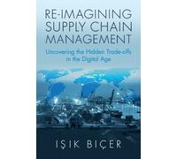 Işık Biçer Re-Imagining Supply Chain Management (Copertina rigida)