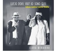 Iskra Menarini - Lucio Dove Va Io Sono Qui - Cd