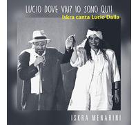 Lucio Dove Va? Io Sono Qui - Iskra Menarini (Audio Cd)