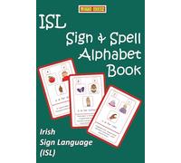ISL Sign & Spell ABC Alphabet Book: Irish Sign Language